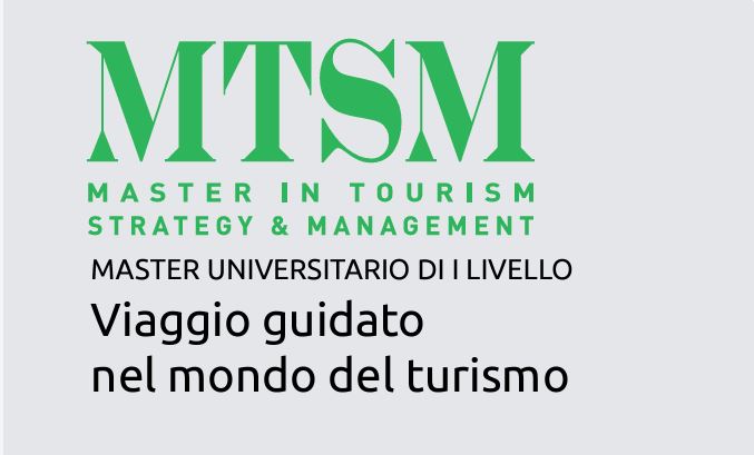 Scegli una carriera nel turismo: open day del master in Tourism Strategy and Management il 9 luglio ore 11