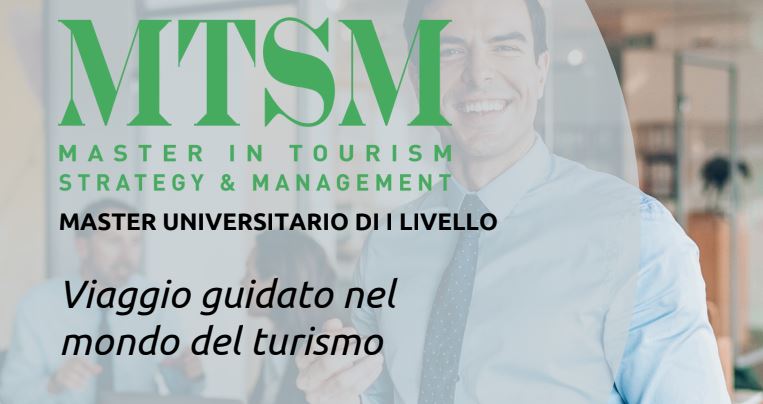 Un viaggio nel mondo del Turismo con il Master MTSM: partecipa all'Open Day l’11 giugno